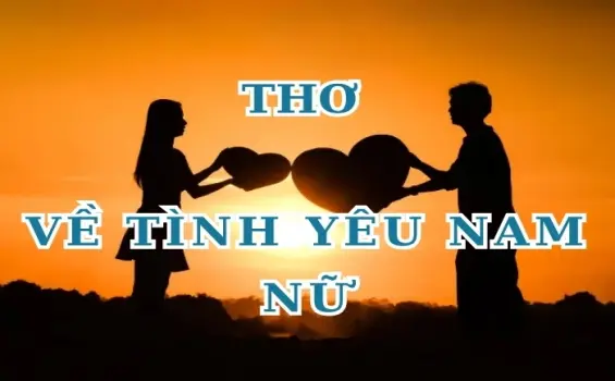 Những bài thơ hay nhất về tình yêu đôi lứa ngọt ngào