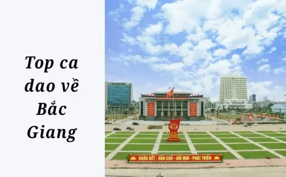 Tuyển tập ca dao về Bắc Giang đậm đà bản sắc quê hương