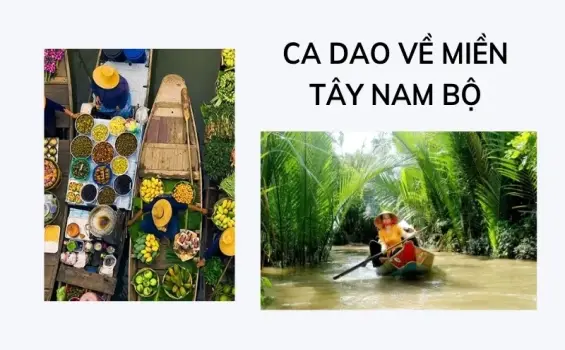 Say lòng với những câu ca dao về miền Tây Nam Bộ
