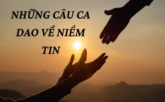 Tìm hiểu ý nghĩa sâu sắc trong ca dao về niềm tin