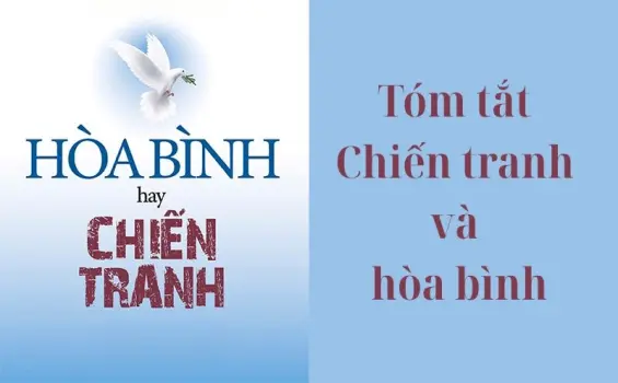 Tóm tắt Chiến tranh và hòa bình với thông điệp nhân văn