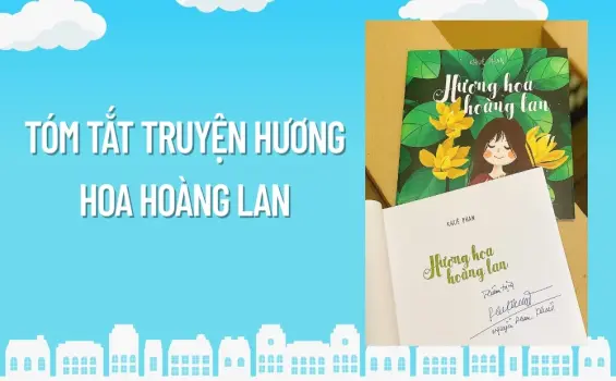 Tóm tắt truyện Hương Hoa Hoàng Lan - Tình yêu vẫn nở giữa chiến tranh