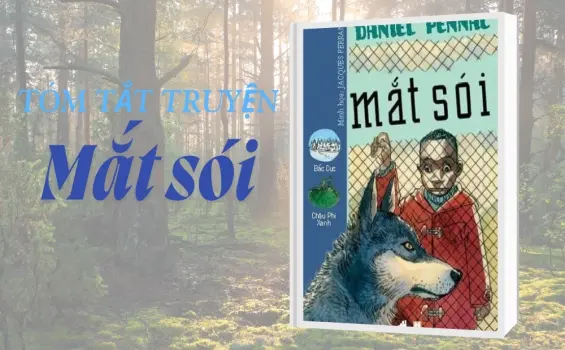 Tóm tắt truyện Mắt sói - Bi kịch và hy vọng của Sói Lam