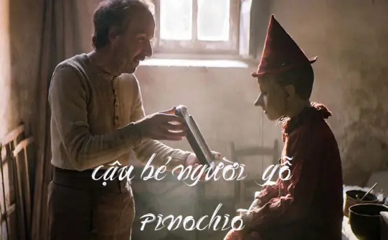 Tóm tắt truyện Pinocchio ngắn gọn, đầy đủ ý nghĩa