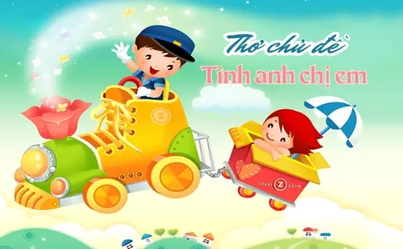Tuyển tập thơ tình cảm anh chị em giúp bé hiểu yêu thương
