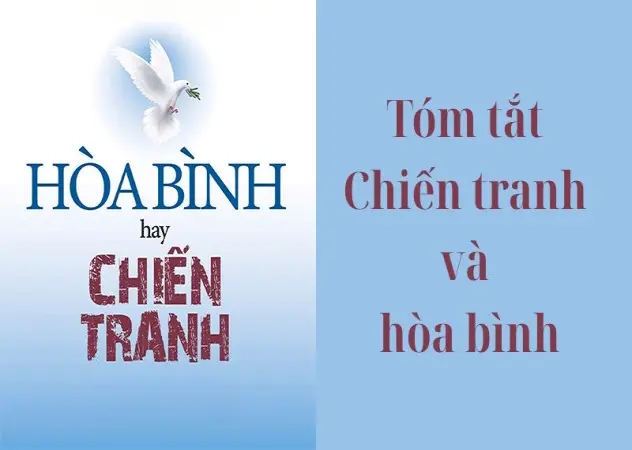 Tóm tắt Chiến tranh và hòa bình với thông điệp nhân văn