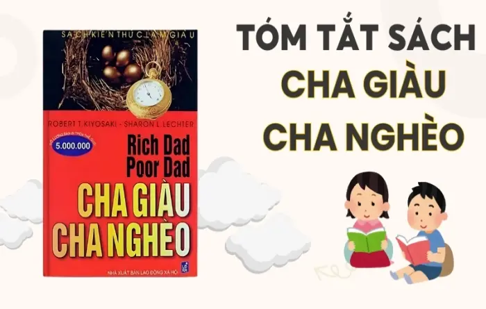 Tóm tắt sách Cha Giàu Cha Nghèo - 7 nguyên tắc để đạt tự do tài chính