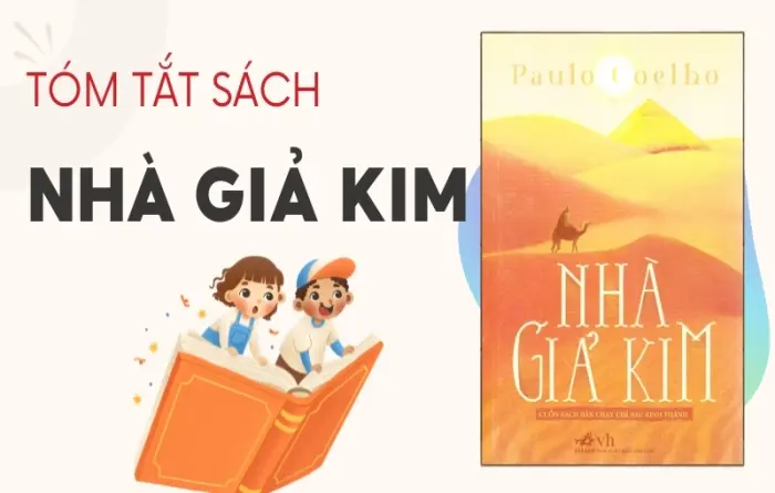Tóm tắt sách Nhà Giả Kim - Tại sao đây là cuốn sách thay đổi cuộc đời bạn