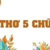 Khám phá thể thơ năm chữ: Đặc điểm và cách làm thơ