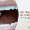 Mẹo cầm máu sau nhổ răng hiệu quả và an toàn tại nhà