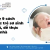 Mẹo Chữa Nấc Cụt Cho Trẻ Sơ Sinh Hiệu Quả và An Toàn