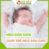 Mẹo giúp bé ngủ không giật mình hiệu quả và những điều cha mẹ cần biết