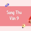Nội dung bài thơ Sang Thu: Phân tích sâu sắc cái hồn mùa thu của Hữu Thỉnh