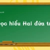 Phân tích tác phẩm Hai đứa trẻ của Thạch Lam và ý nghĩa sâu sắc