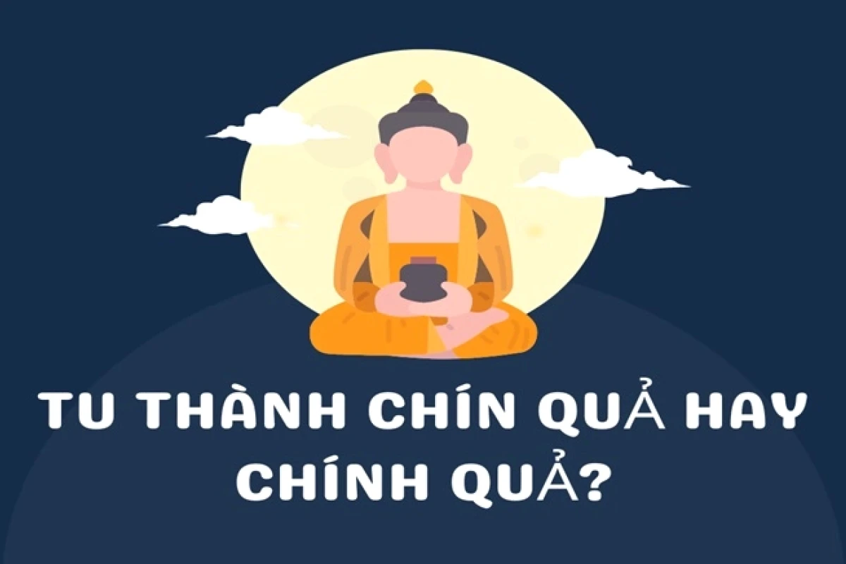 Tu thành chính quả hay chín quả: Phân biệt đúng và ý nghĩa