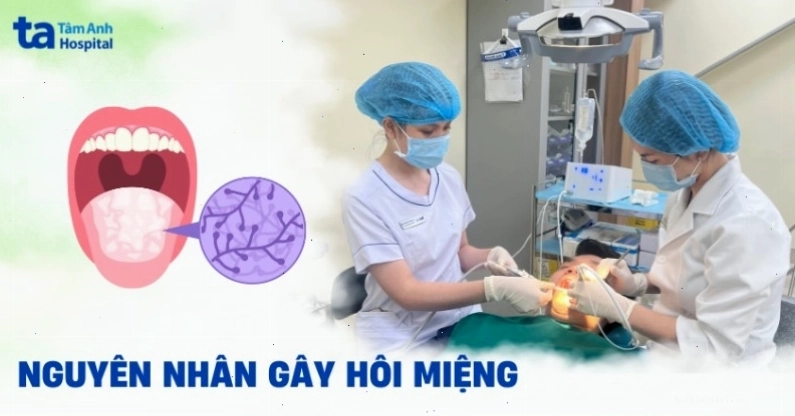 10 nguyên nhân gây hôi miệng ở người lớn