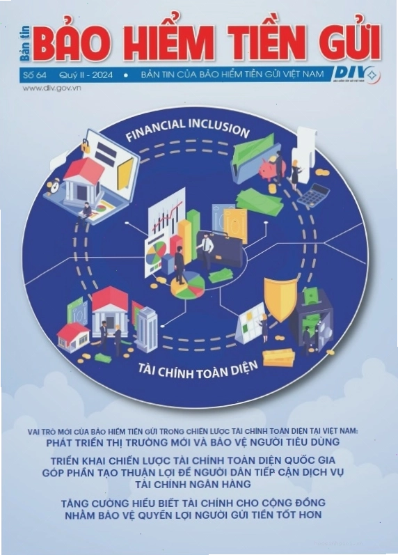 Bản tin Bảo hiểm tiền gửi số 64 Quý II năm 2024 với nhiều nội dung phong phú