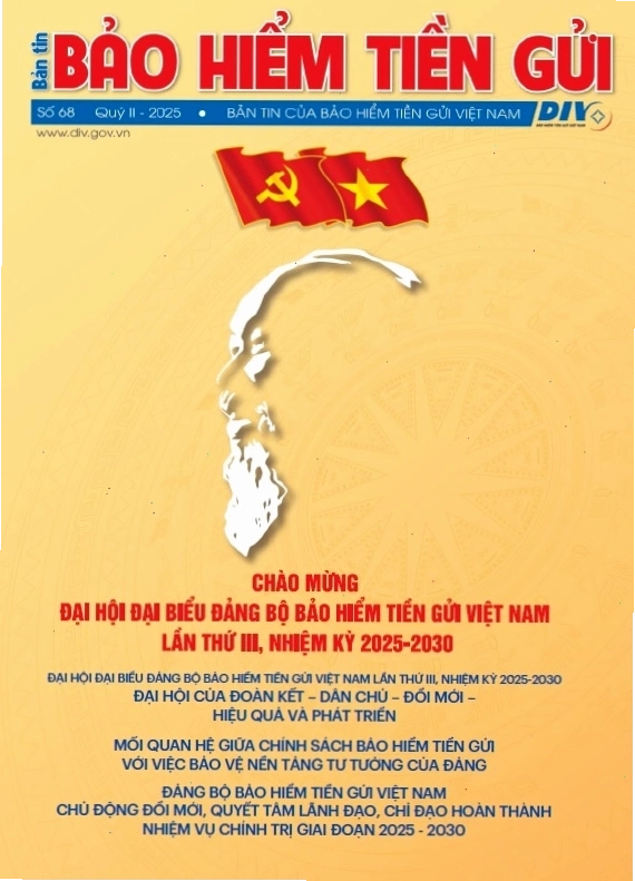 Bản tin Bảo hiểm tiền gửi số 68 Quý II năm 2025 - Cập nhật các sự kiện văn hóa và lịch sử