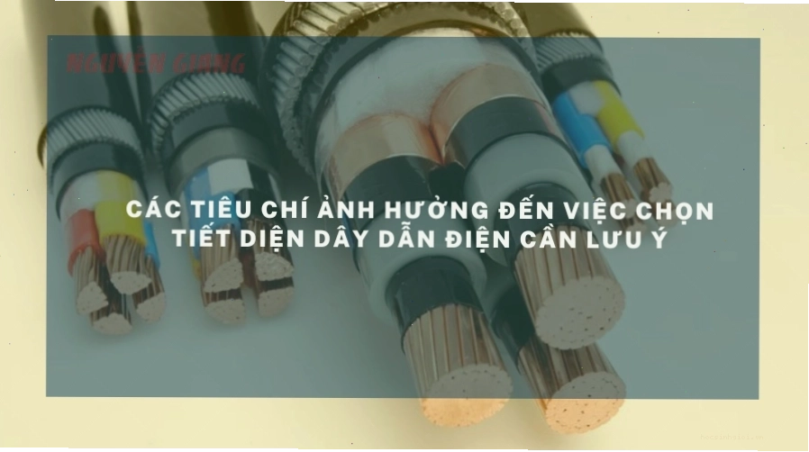 Các yếu tố ảnh hưởng đến việc chọn tiết diện dây dẫn điện
