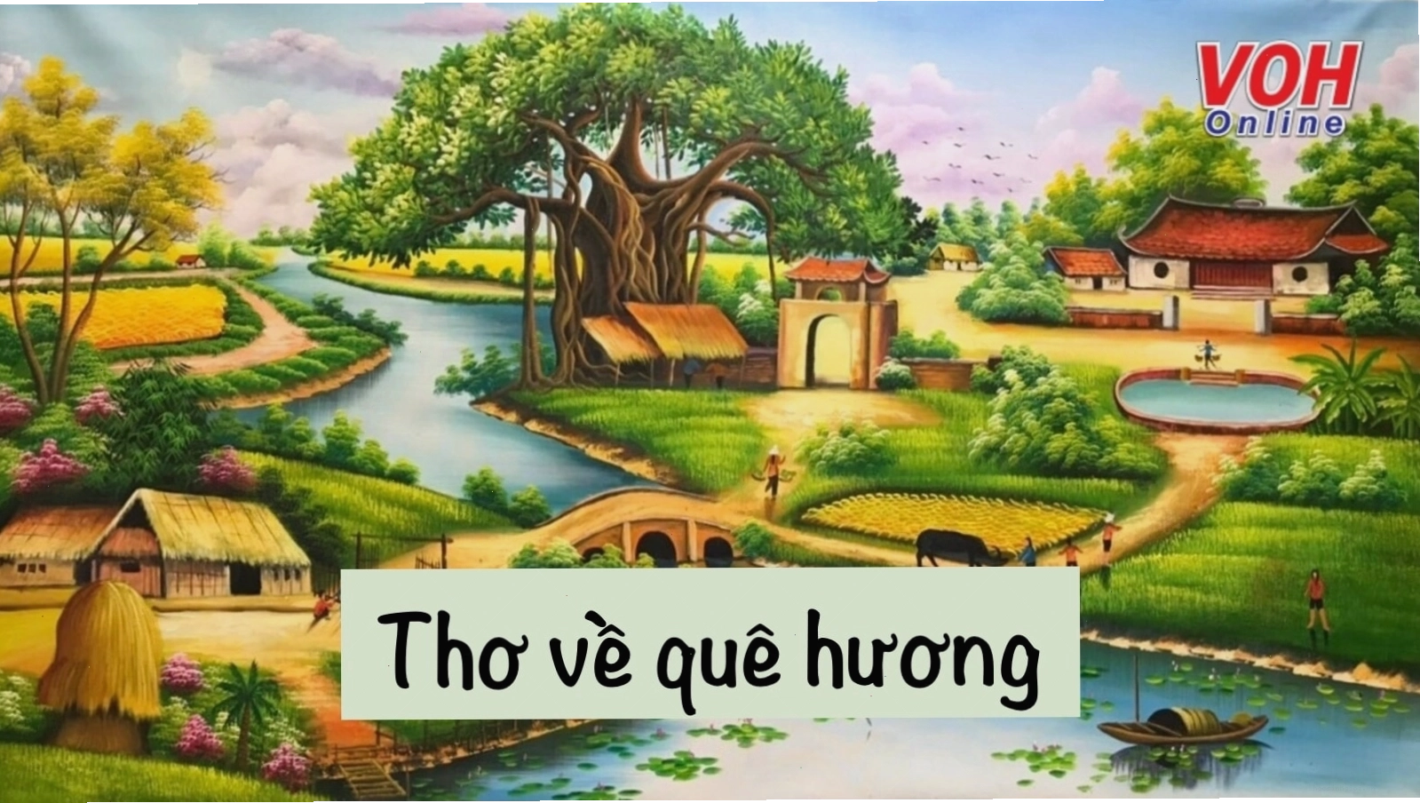 Cảnh đẹp quê hương qua góc nhìn thơ lục bát