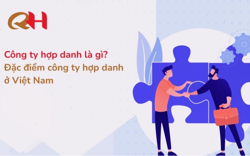 Công ty hợp danh là gì và trách nhiệm của thành viên