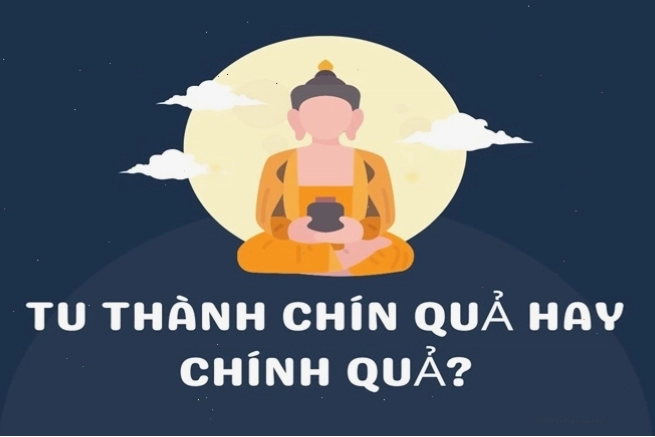 Giải thích tu thành chính quả hay chín quả