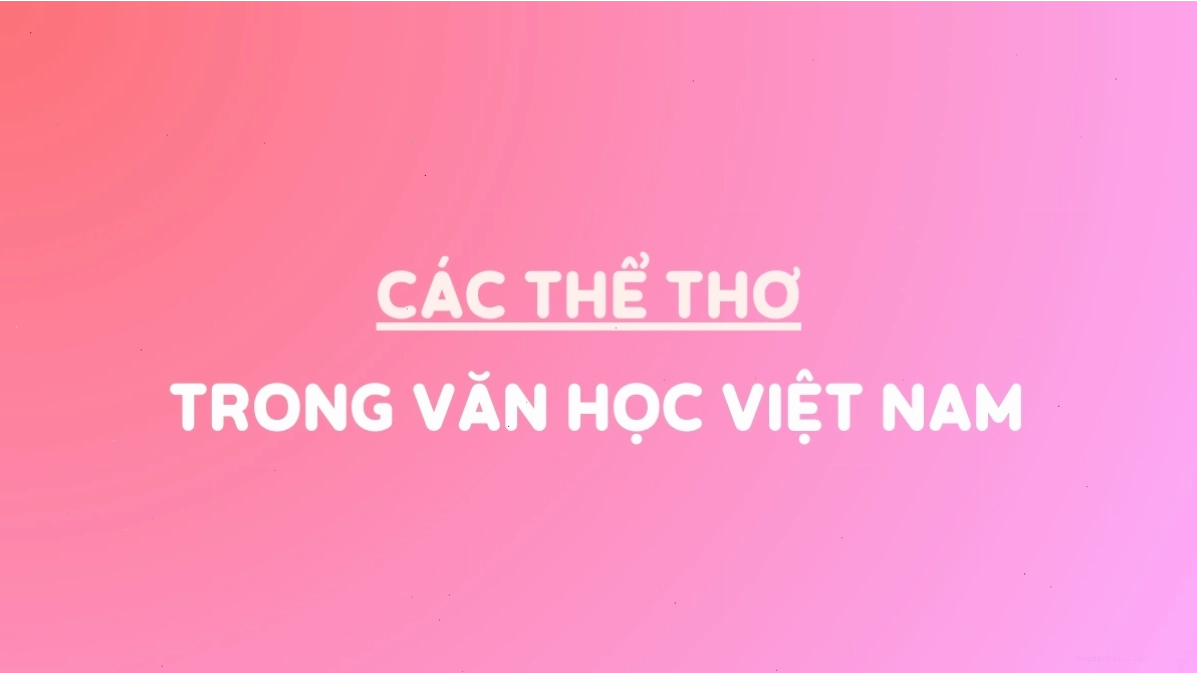 Hình ảnh minh họa các thể thơ khác nhau trong văn học Việt Nam