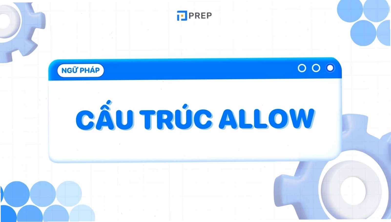 Minh họa cấu trúc cho phép (allow someone to do something) trong tiếng Anh