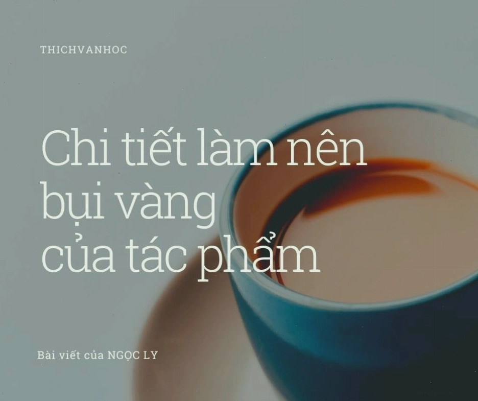 Minh họa khái niệm chi tiết làm nên bụi vàng của tác phẩm