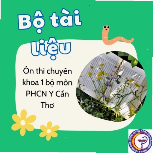 Tài liệu ôn thi chuyên khoa 1 Phục hồi chức năng
