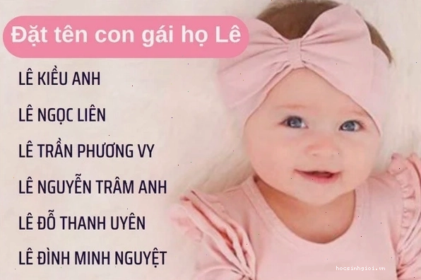 Tên hay cho bé gái họ Lê năm 2026, mang ý nghĩa tốt đẹp và may mắn