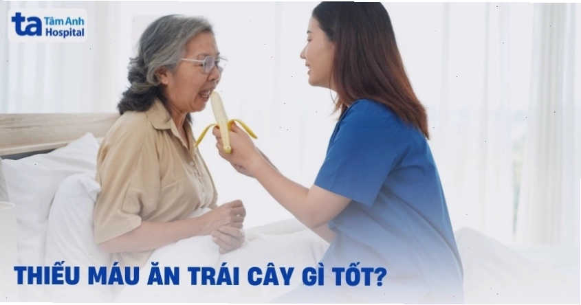 Thiếu máu ăn trái cây gì tốt
