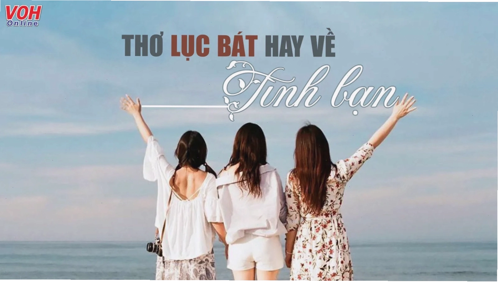 Tổng hợp các bài thơ lục bát về tình bạn ý nghĩa