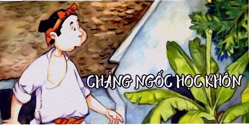 Truyện Chàng Ngốc Học Khôn