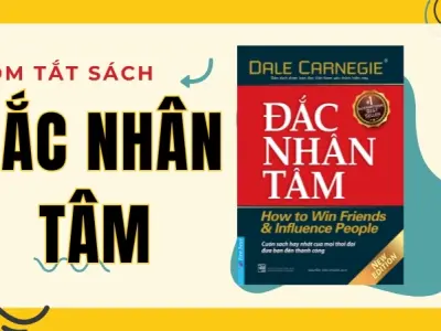 Tóm tắt sách Đắc Nhân Tâm - 5 bài học giao tiếp đắt giá