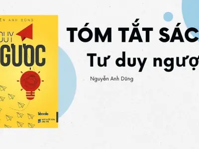 Tóm tắt sách Tư Duy Ngược - Cách nghĩ khác để thành công hơn