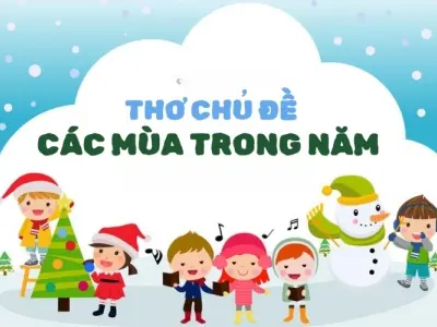 Thơ về mùa trong năm giúp bé cảm nhận vẻ đẹp thiên nhiên