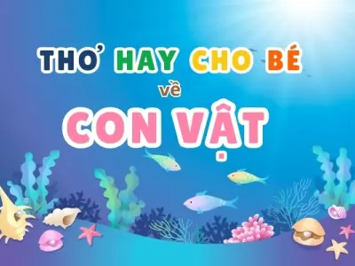 Những vần thơ đáng yêu về con vật nuôi quanh bé