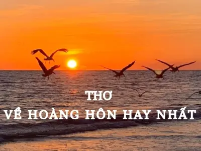 Tuyển tập bài thơ về hoàng hôn lãng mạn và sâu lắng
