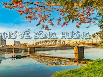 Tuyển chọn bài thơ hay về sông Hương dịu dàng xứ Huế