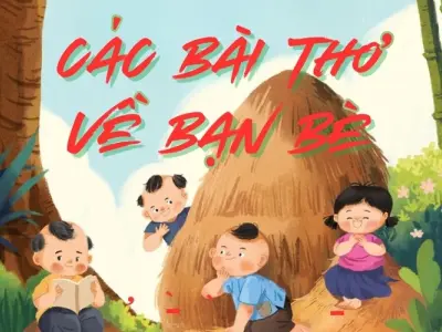 Các bài thơ về tình bạn thân sâu sắc và đầy ý nghĩa
