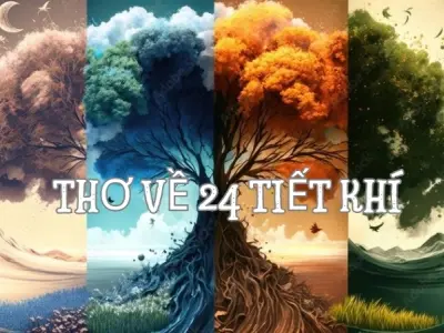 Bài thơ về 24 tiết khí thể hiện vẻ đẹp thiên nhiên bốn mùa