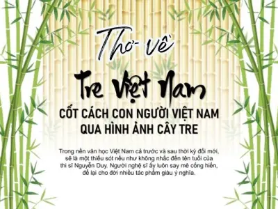 Thơ về cây tre - Biểu tượng kiên cường của dân tộc Việt