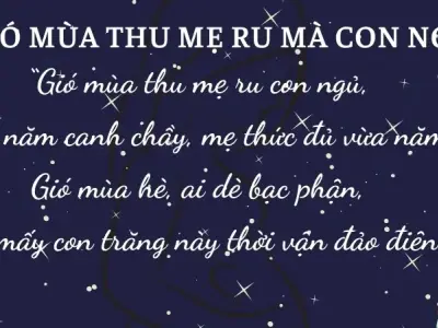Bài ca dao Gió mùa thu mẹ ru con ngủ và ý nghĩa sâu sắc