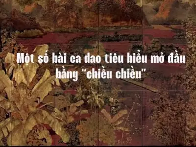 Top 5 bài ca dao mở đầu bằng Chiều Chiều gợi nhớ tuổi thơ