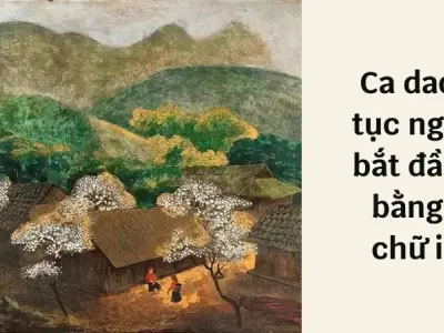 Tuyển chọn câu ca dao tục ngữ bắt đầu bằng chữ i ít người biết