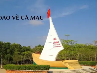Tuyển tập ca dao về Cà Mau đậm đà bản sắc miền Tây Nam Bộ