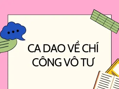 Top 10+ câu ca dao về chí công vô tư sâu sắc nhất