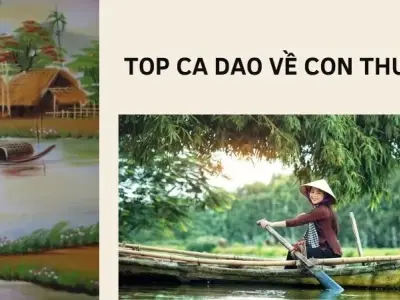 Top ca dao về con thuyền hay cho những ai yêu thơ ca dân gian