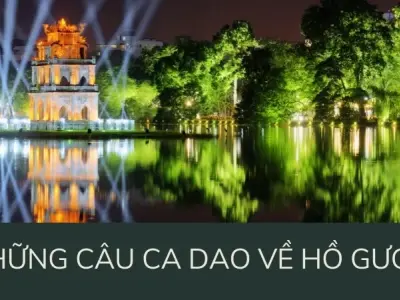 Tình yêu Hà Nội qua ca dao về Hồ Gươm đầy tự hào